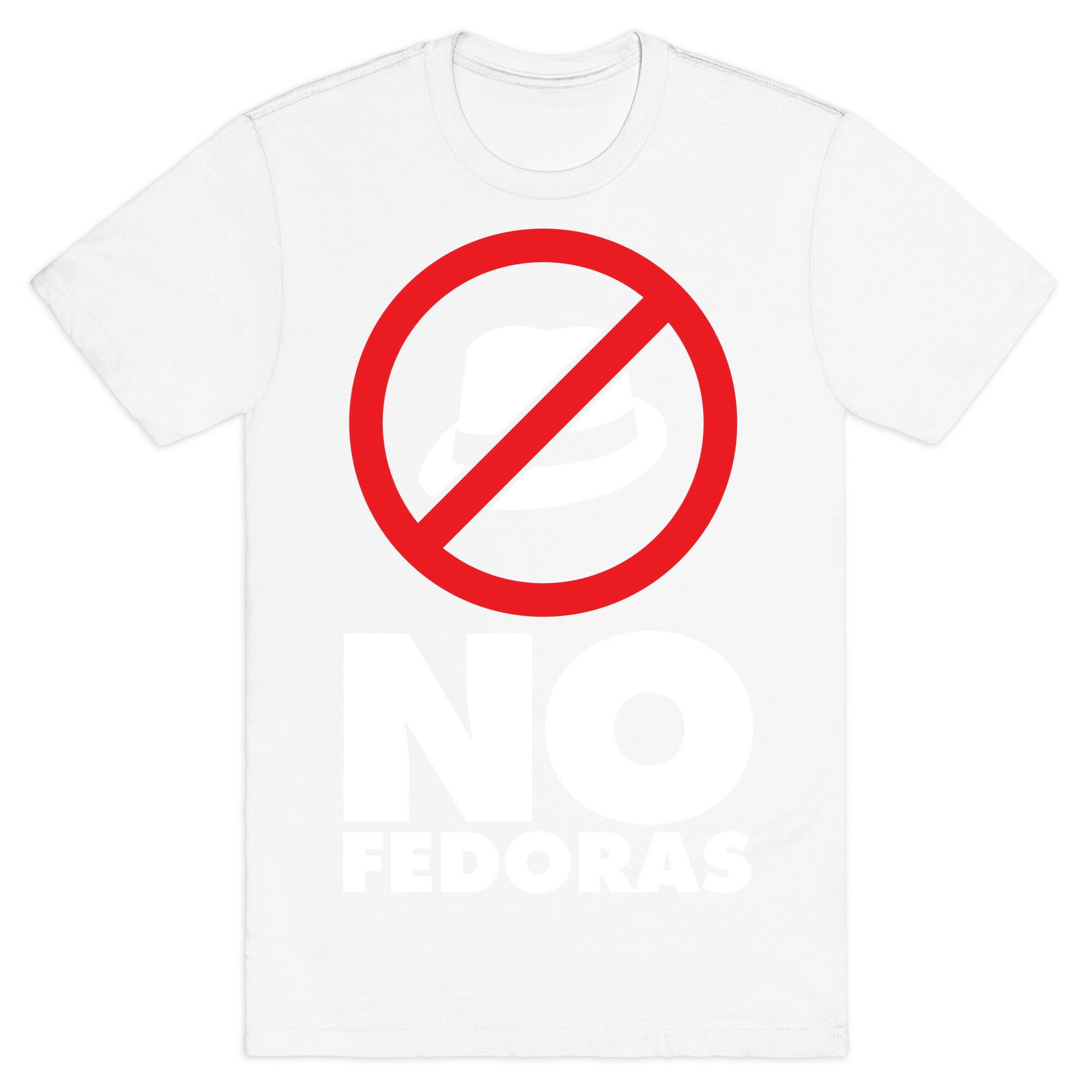 No Fedoras T-Shirt